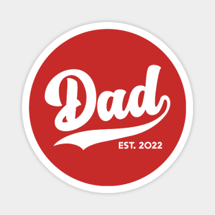 Dad Est 2022 Magnet